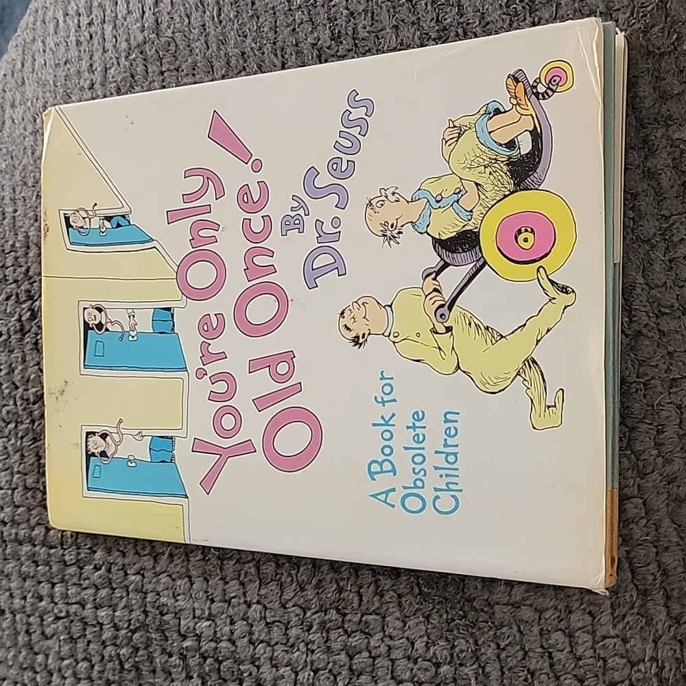 COPY - Vintage hardcover book, You're Only Old Once!, A Book for Obsolete Child…